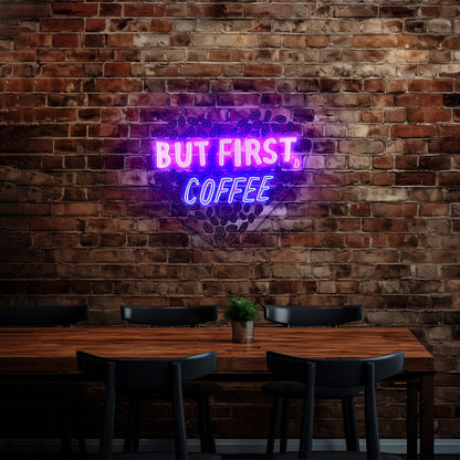 But First Coffee Neon Signs For Business Wall Art - Shineneon