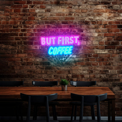 But First Coffee Neon Signs For Business Wall Art - Shineneon