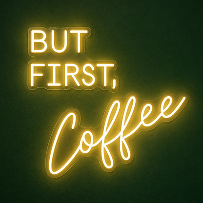 But First Coffee LED Neon Sign