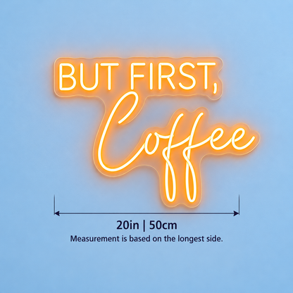 But First Coffee LED Neon Sign