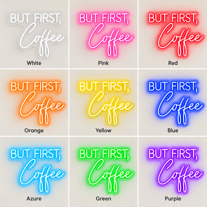 But First Coffee LED Neon Sign