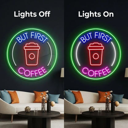 But First Coffee Shop Wall Decor LED Neon Sign - 06 Day Night Comparison