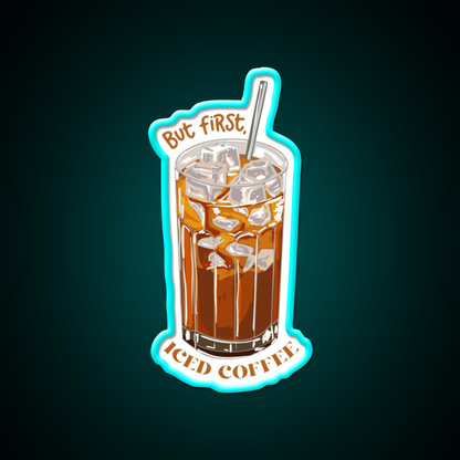 But First Iced Coffee Cafe Led Neon Sign Espresso Bar Art Rgb Color