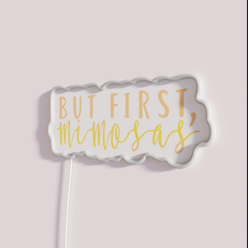 But First Mimosas Rgb Led Neon Sign - Shineneon