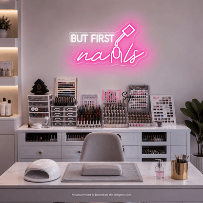 But First Nails LED Neon Sign - Shineneon