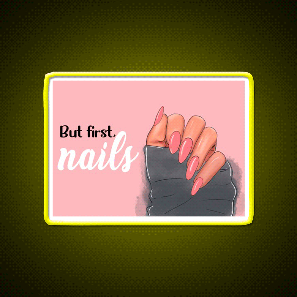 But First Nails On The Pink Background Nail Salon Led Neon Sign Rgb Color - Custom LED neon sign front view