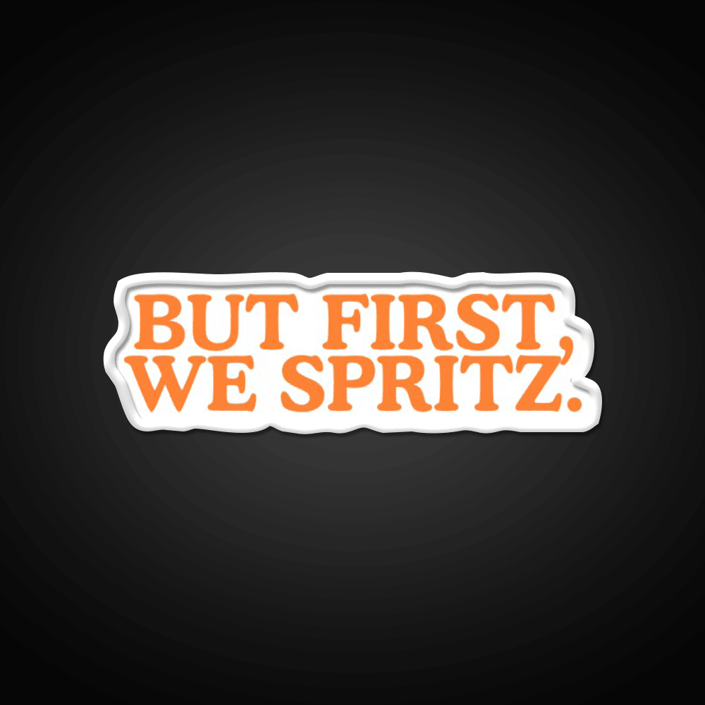 But First We Spritz Cocktail Bar Decor Led Neon Sign Rgb Color - Shineneon