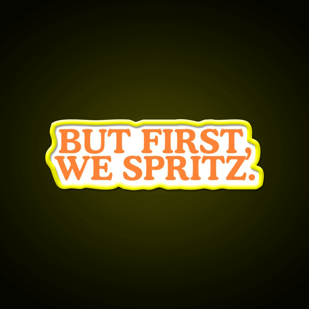 But First We Spritz Cocktail Bar Decor Led Neon Sign Rgb Color - Shineneon