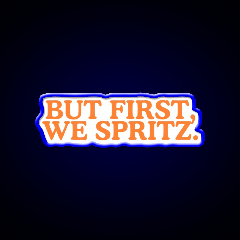 But First We Spritz Cocktail Bar Decor Led Neon Sign Rgb Color - Shineneon