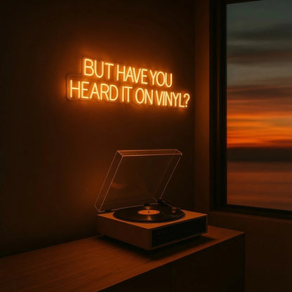 But Have You Heard It LED Neon Sign Wall Neon Sign - 01 Original Product Image