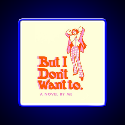 But I Dont Want To Cafe Led Neon Sign Espresso Bar Art Rgb Color