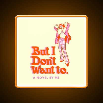 But I Dont Want To Cafe Led Neon Sign Espresso Bar Art Rgb Color