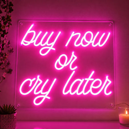 Buy Now Cry Later Neon Sign LED Neon Sign high-converting product image