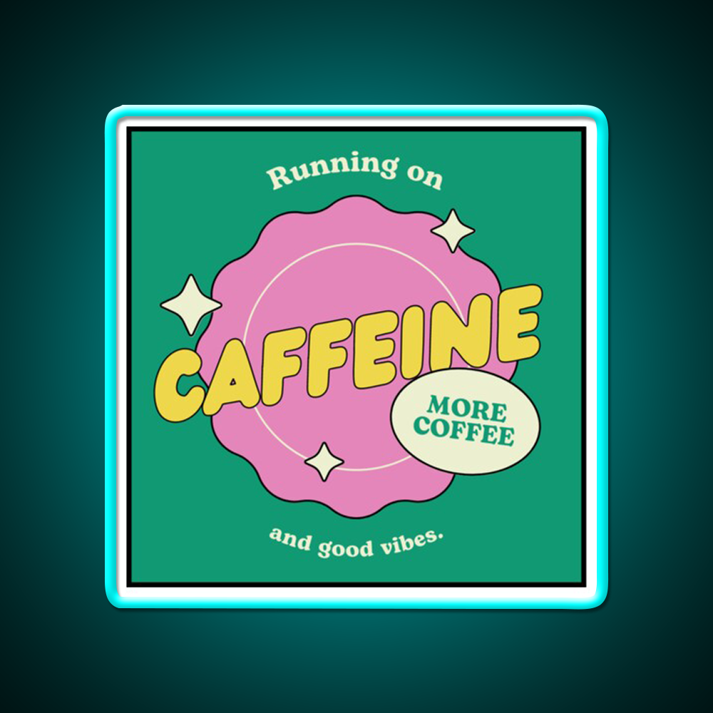 Caffeine And Good Vibes Cafe Led Neon Sign Espresso Bar Art Rgb Color