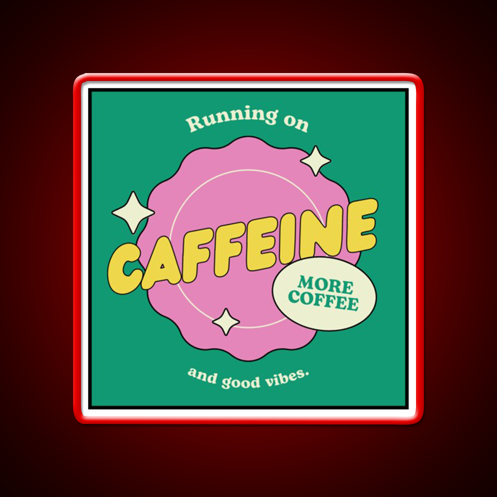 Caffeine And Good Vibes Cafe Led Neon Sign Espresso Bar Art Rgb Color