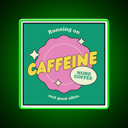 Caffeine And Good Vibes Cafe Led Neon Sign Espresso Bar Art Rgb Color - Shineneon