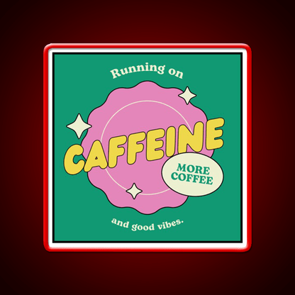 Caffeine And Good Vibes Cafe Led Neon Sign Espresso Bar Art Rgb Color - Shineneon
