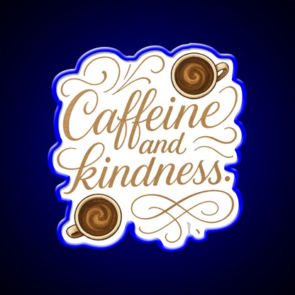 Caffeine And Kindness Positive Cafe Led Neon Sign Espresso Bar Art Rgb Color