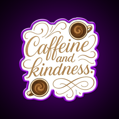 Caffeine And Kindness Positive Cafe Led Neon Sign Espresso Bar Art Rgb Color