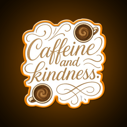 Caffeine And Kindness Positive Cafe Led Neon Sign Espresso Bar Art Rgb Color - Shineneon