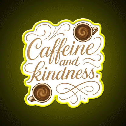 Caffeine And Kindness Positive Cafe Led Neon Sign Espresso Bar Art Rgb Color