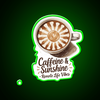 Caffeine And Sunshine Remote Life Vibes Led Neon Sign Espresso Bar Art Rgb Color - Shineneon
