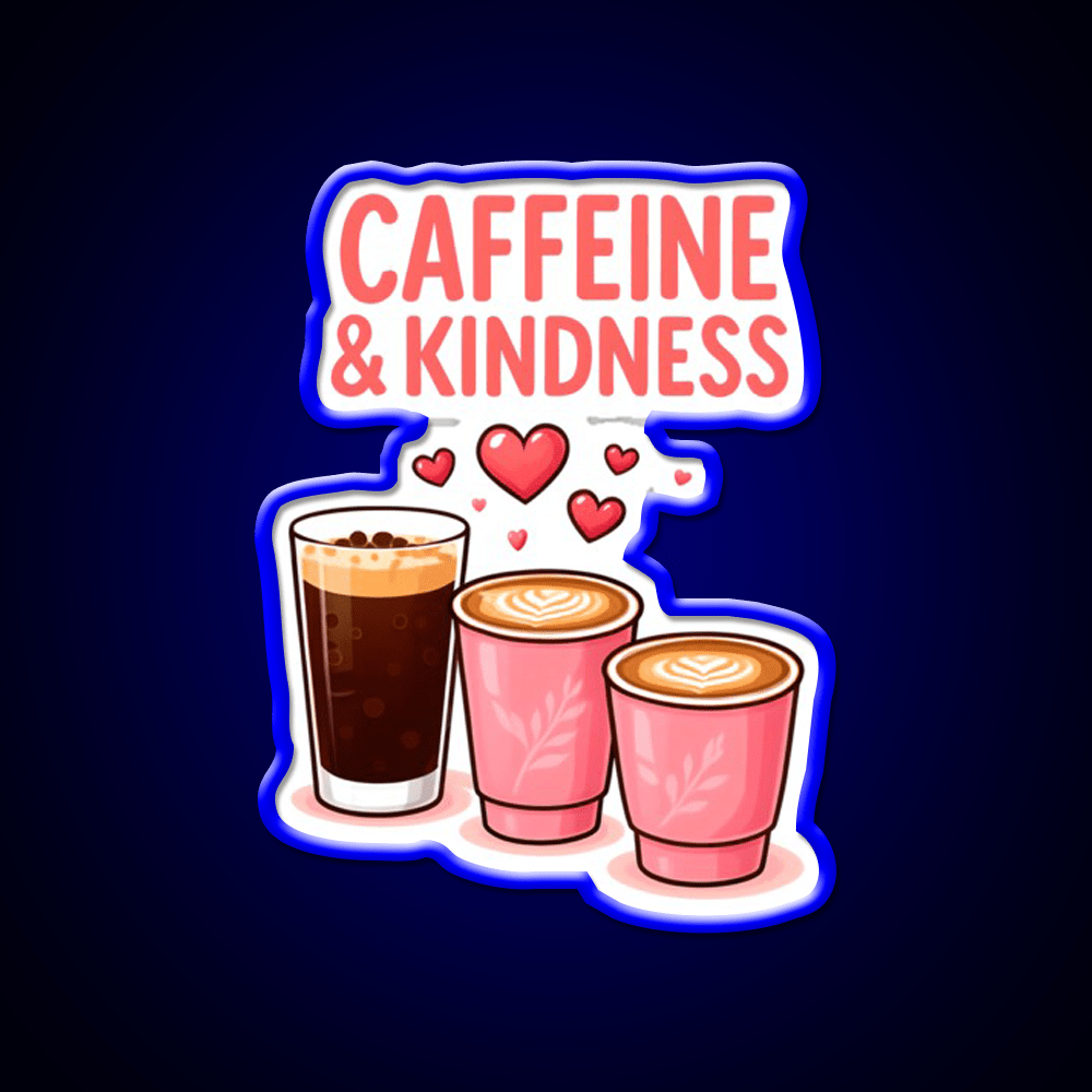 Caffeine Kindness Cute Coffee Design Cafe Led Neon Sign Espresso Bar Art Rgb Color - Shineneon