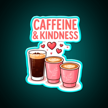 Caffeine Kindness Cute Coffee Design Cafe Led Neon Sign Espresso Bar Art Rgb Color - Shineneon
