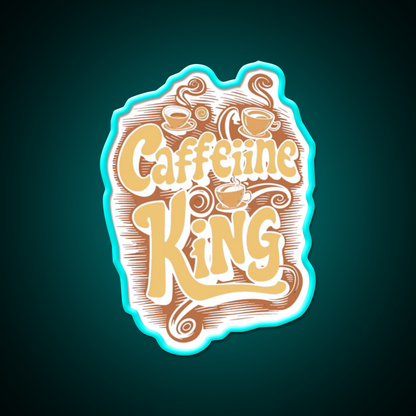 Caffeine King Rule Your Coffee Kingdom Led Neon Sign Espresso Bar Art Rgb Color