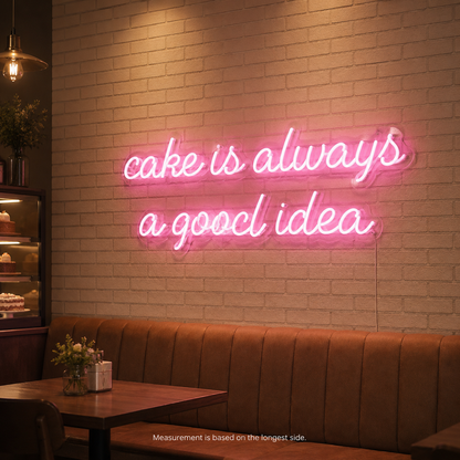 Cake Is Always A Good Idea LED Neon Sign - 02 High-Converting Product Image