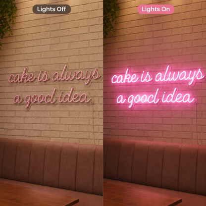 Cake Is Always A Good Idea LED Neon Sign - 06 Day Night Comparison
