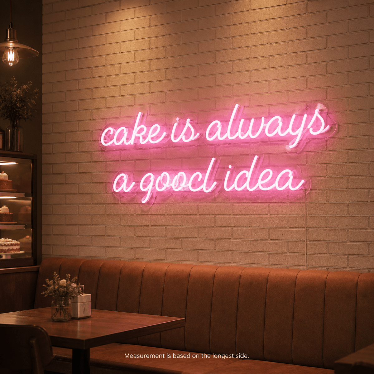 Cake Is Always A Good Idea LED Neon Sign - Shineneon