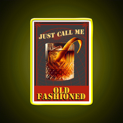 Call Me Old Fashion All You Want Whiskey Drink Bar Led Neon Sign Rgb Color - Custom LED neon sign front view