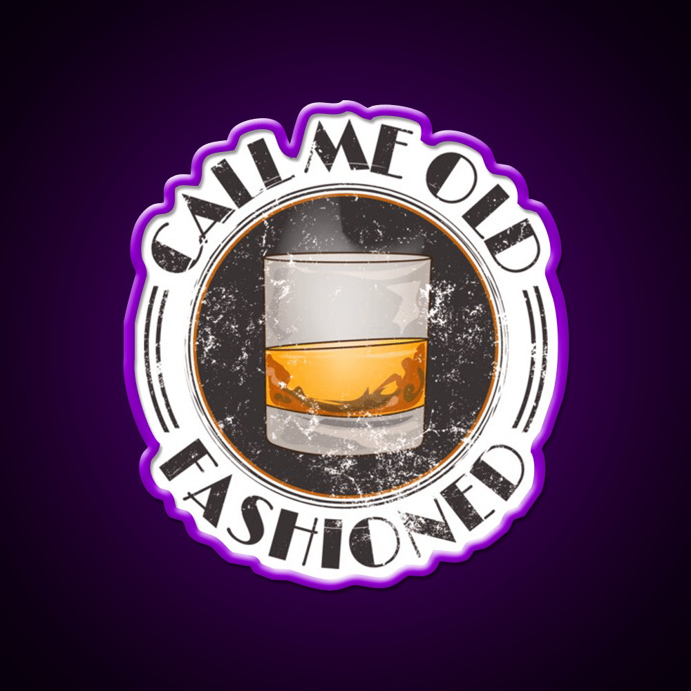 Call Me Old Fashioned Funny Whiskey Lover Whiskey Drink Bar Led Neon Sign Rgb Color - Shineneon