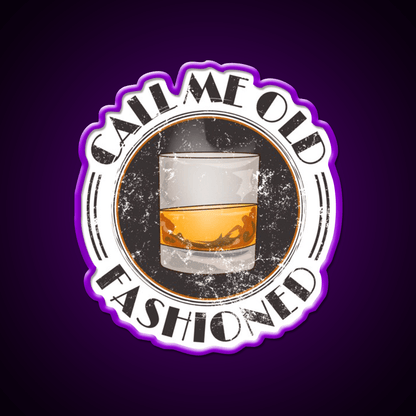 Call Me Old Fashioned Funny Whiskey Lover Whiskey Drink Bar Led Neon Sign Rgb Color - Shineneon