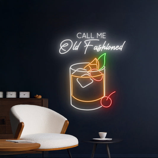 Call Me Old Fashioned Led Sign