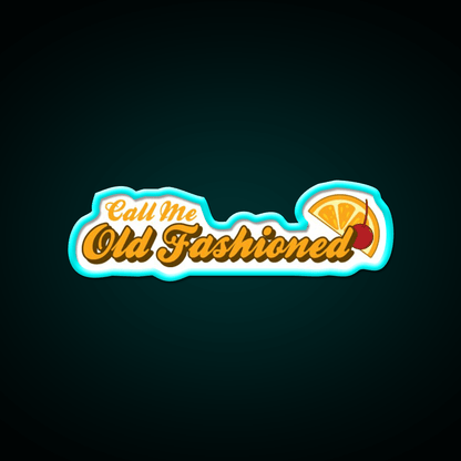 Call Me Old Fashioned Orange Cherry Cocktail Bar Decor Led Neon Sign Rgb Color - Shineneon