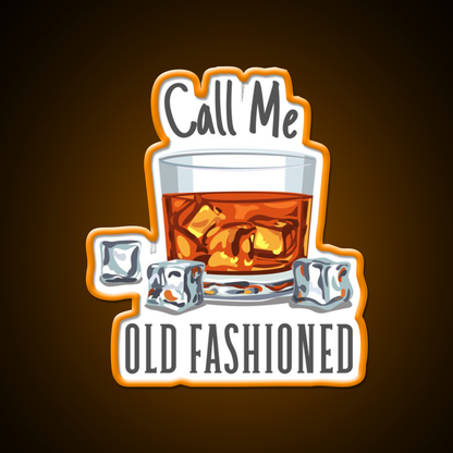 Call Me Old Fashioned Whiskey Drink Bar Led Neon Sign Rgb Color
