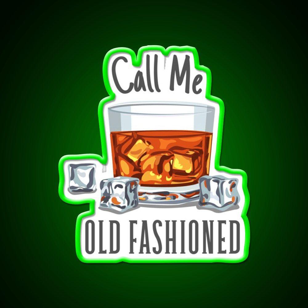 Call Me Old Fashioned Whiskey Drink Bar Led Neon Sign Rgb Color - Shineneon