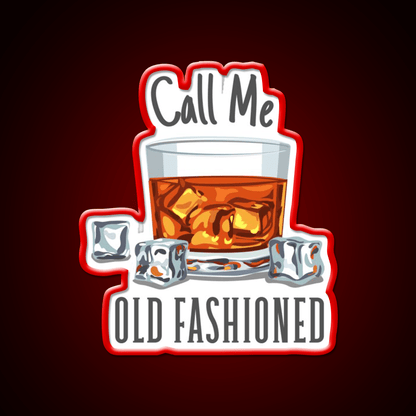 Call Me Old Fashioned Whiskey Drink Bar Led Neon Sign Rgb Color - Shineneon