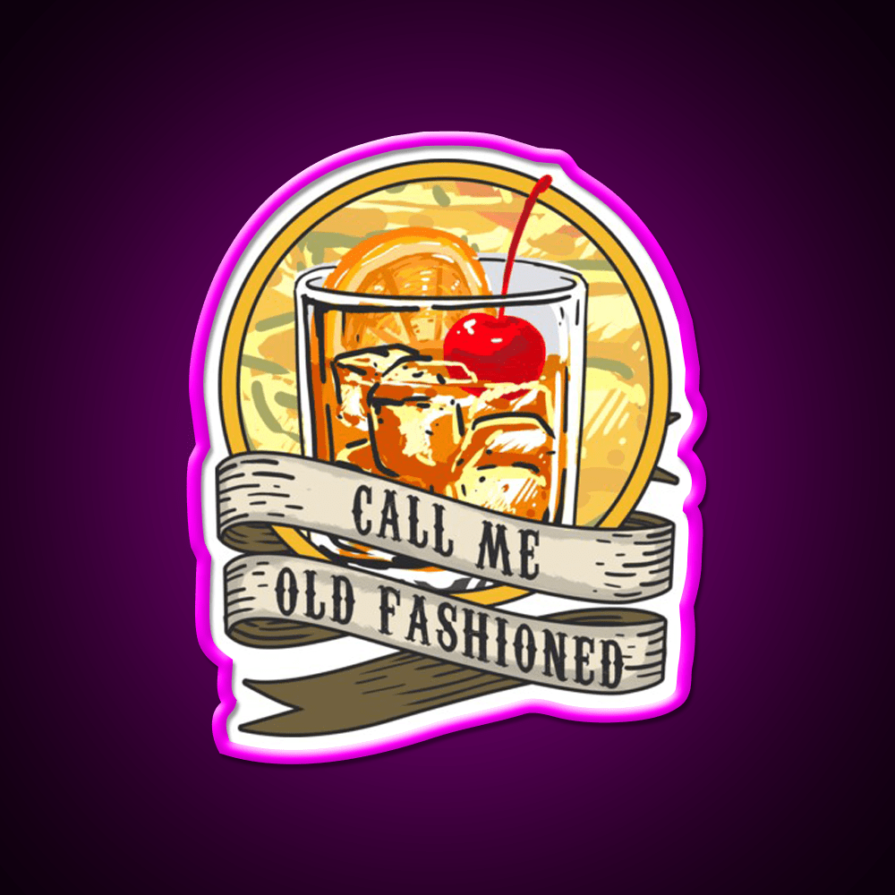 Call Me Old Fashioned Whiskey Lover Whiskey Drink Bar Led Neon Sign Rgb Color - Shineneon