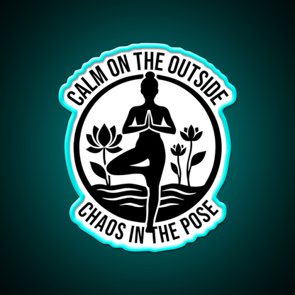 Calm On The Outside Chaos In The Pose Yoga Led Neon Sign Rgb Color