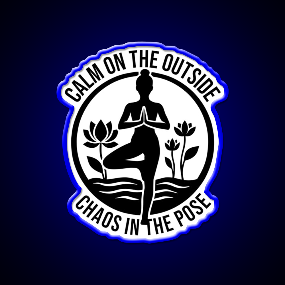 Calm On The Outside Chaos In The Pose Yoga Led Neon Sign Rgb Color