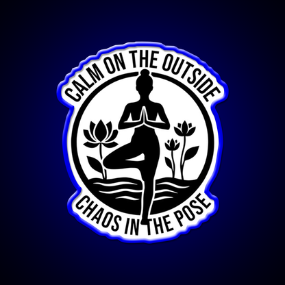 Calm On The Outside Chaos In The Pose Yoga Led Neon Sign Rgb Color