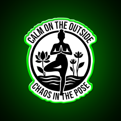 Calm On The Outside Chaos In The Pose Yoga Led Neon Sign Rgb Color
