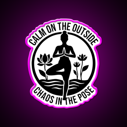 Calm On The Outside Chaos In The Pose Yoga Led Neon Sign Rgb Color