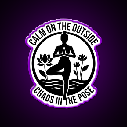 Calm On The Outside Chaos In The Pose Yoga Led Neon Sign Rgb Color