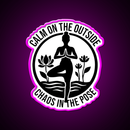 Calm On The Outside Chaos In The Pose Yoga Led Neon Sign Rgb Color - Shineneon