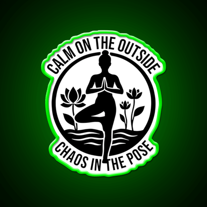 Calm On The Outside Chaos In The Pose Yoga Led Neon Sign Rgb Color - Shineneon