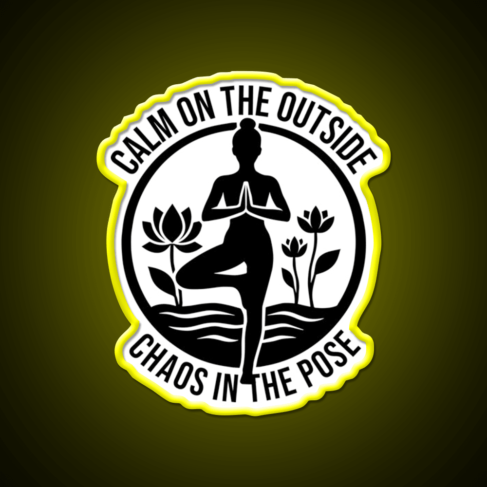 Calm On The Outside Chaos In The Pose Yoga Led Neon Sign Rgb Color - Shineneon